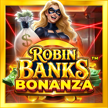 Robin Banks Bonanza